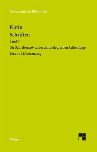 Schriften. Band V: Die Schriften 46-54 der chronologischen Reihenfolge (Text und Übersetzung). Zweisprachige Ausgabe