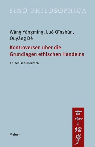 Kontroversen über die Grundlagen ethischen Handelns: Chinesisch-Deutsch