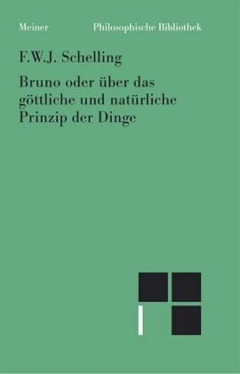Bruno oder über das göttliche Prinzip der Dinge: Ein Gespräch