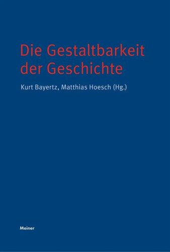 Die Gestaltbarkeit der Geschichte