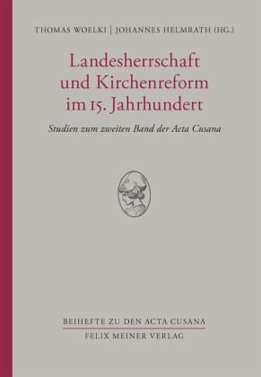 Landesherrschaft und Kirchenreform im 15. Jahrhundert: Studien zum zweiten Band der Acta Cusana