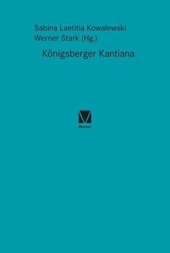 Königsberger Kantiana: [Immanuel Kant. Werke. Volksausgabe Bd. 1, hrsg. von Arnold Kowalewski]