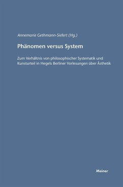 Phänomen versus System: Zum Verhältnis von philosophischer Systematik und Kunsturteil in Hegels Berliner Vorlesungen über Ästhetik