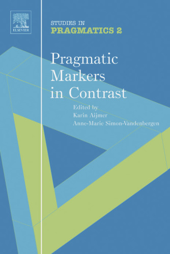 Pragmatic Markers in Contrast (SiP 2), Volume 2 (Studies in Pragmatics) (Studies in Pragmatics)