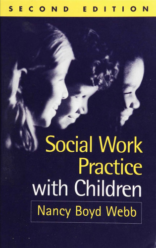 Social Work Practice with Children, Second Edition (Social Work Practice with Children and Families)