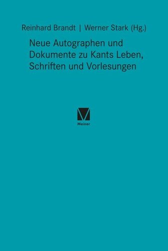 Neue Autographen und Dokumente zu Kants Leben, Schriften und Vorlesungen