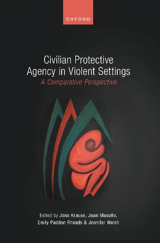 Civilian Protective Agency in Violent Settings: A Comparative Perspective