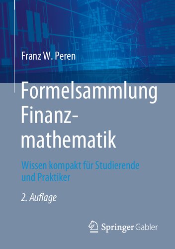 Formelsammlung Finanzmathematik: Wissen kompakt für Studierende und Praktiker