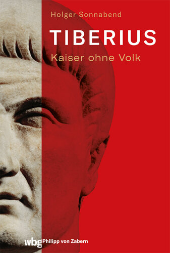 Tiberius: Kaiser ohne Volk
