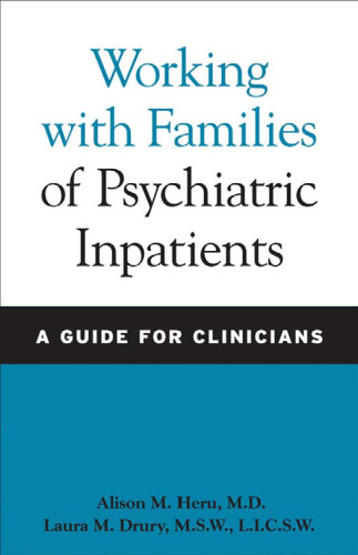 Working with Families of Psychiatric Inpatients: A Guide for Clinicians
