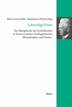 Lebendige Form: Zur Metaphysik des Symbolischen in Ernst Cassirers Nachgelassenen Manuskripten und Texten