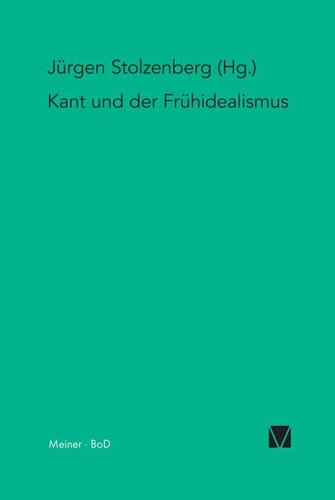 Kant und der Frühidealismus: System der Vernunft. Kant und der deutsche Idealismus. Band II
