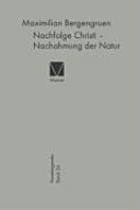 Nachfolge Christi - Nachahmung der Natur: Himmlische und natürliche Magie bei Paracelsus, im Paracelsismus und in der Barockliteratur (Scheffler, Zesen, Grimmelshausen)
