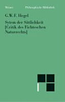 System der Sittlichkeit: Critik des Fichteschen Naturrechts