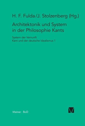 Architektonik und System in der Philosophie Kants: Herausgegeben:Stolzenberg, Jürgen; Fulda, Hans F