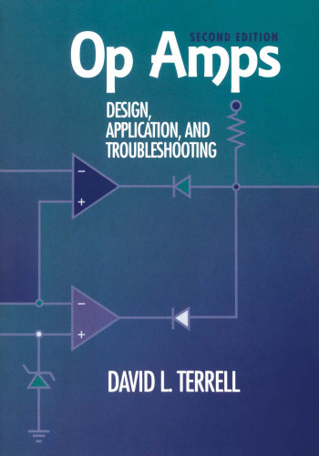 Op Amps: Design, Application and Troubleshooting, Second Edition