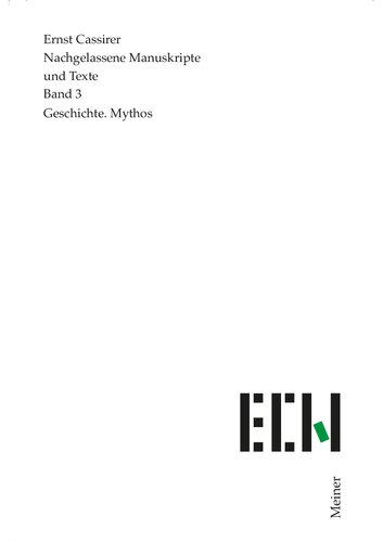 Geschichte. Mythos: Beilagen: Biologie, Ethik, Form, Kategorienlehre, Kunst, Organologie, Sinn, Sprache, Zeit