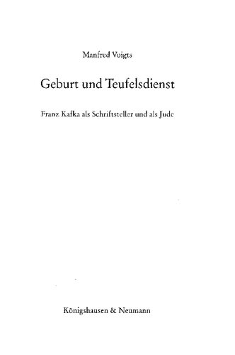 Geburt und Teufelsdienst. Franz Kafka als Schriftsteller und als Jude
