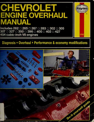 The Haynes Chevrolet Engine Overhaul Manual: The Haynes Automotive Repair Manual for Overhauling Chevrolet V8 Engines