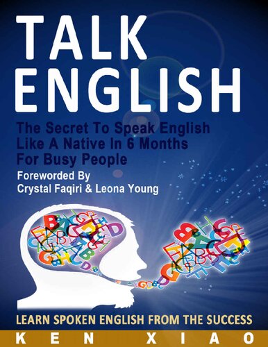 Talk English_ The Secret To Speak English Like A Native In 6 Months For Busy People, Learn Spoken English From The Success-CreateSpace