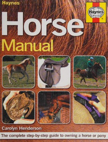 Haynes Horse Manual: The Complete Step-By-Step Guide to Owning a Horse or Pony