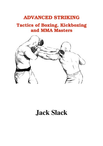 Advanced Striking Tactics of Boxing, Kickboxing and MMA Masters