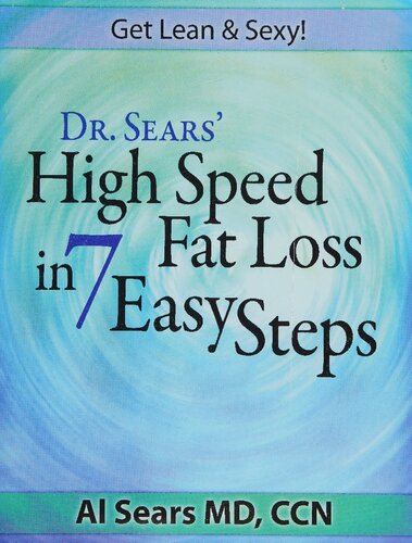 Dr. Sears' High Speed Fat Loss in 7 Easy Steps