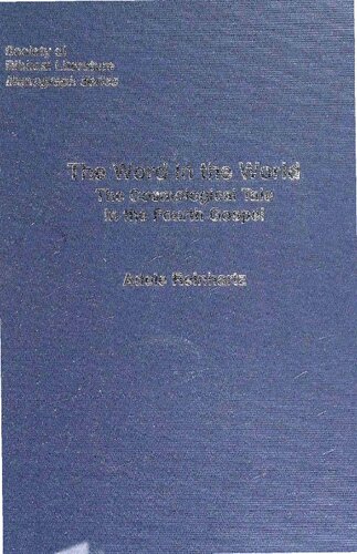 The Word in the World: The Cosmological Tale in the Fourth Gospel