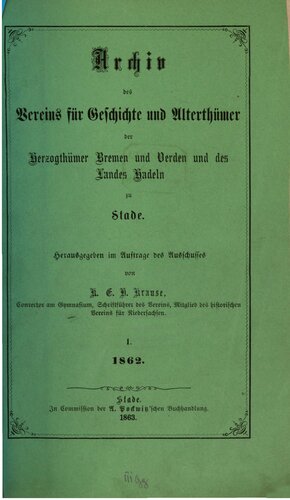 Archiv des Vereins für Geschichte und Alterthümer der Herzogthümer Bremen und Verden und des Landes Hadeln zu Stade