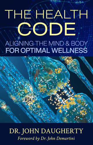 The Health Code: Aligning the Mind and Body for Optimal Wellness