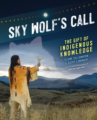 Sky Wolf's Call: The Gift of Indigenous Knowledge