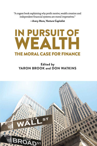 In Pursuit of Wealth the Moral Case for Finance