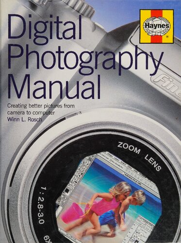 Digital Photography Manual: Creating Better Pictures from Camera to Computer