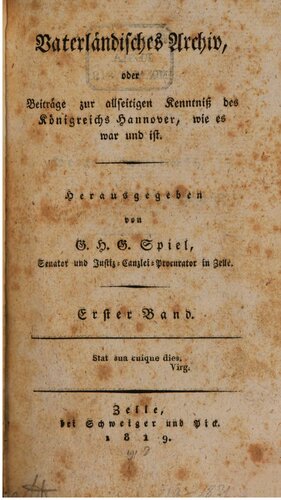Vaterländisches Archiv, oder Beiträge zur allseitigen Kentnnis des Königreichs Hannover, wie es war und ist
