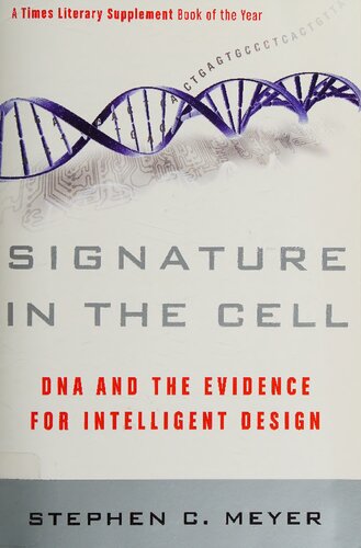 Signature in the cell: DNA and the evidence for intelligent design