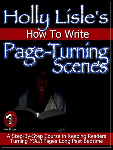 Holly Lisle’s How To Write Page-Turning Scenes