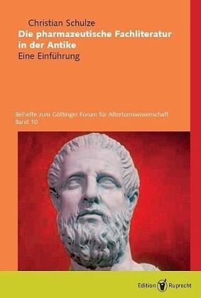 Die pharmazeutische Fachliteratur in der Antike: Eine Einführung