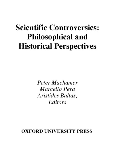 Scientific Controversies: Philosophical and Historical Perspectives