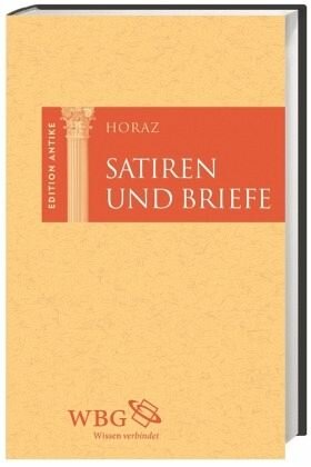 Satiren und Briefe: Lateinisch und deutsch