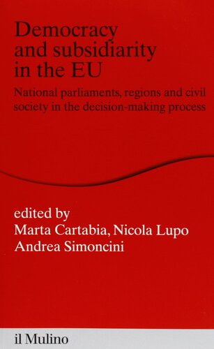 Democracy and subsidiarity in the EU. National Parliaments, regions and civil society in the decision-making process