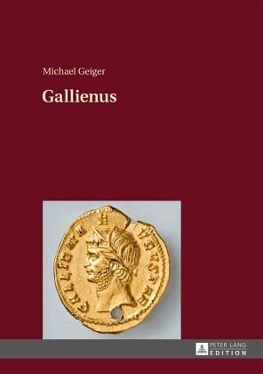 Gallienus: 2., unveränderte Auflage. Dissertationsschrift