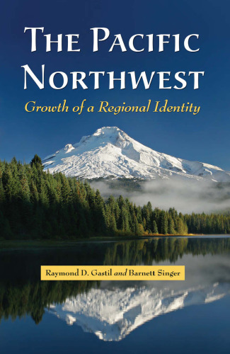 The Pacific Northwest: Growth of a Regional Identity