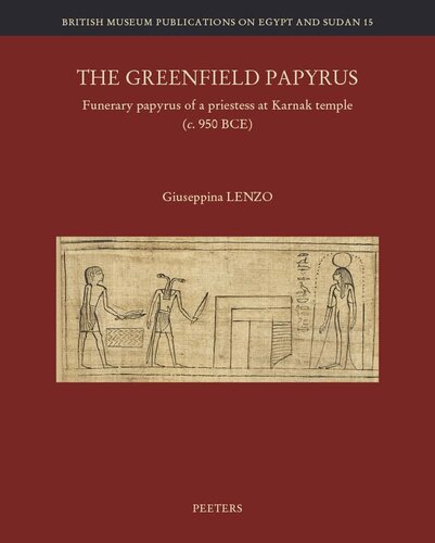The Greenfield Papyrus: Funerary Papyrus of a Priestess at Karnak Temple (C. 950 Bce)