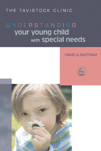 Understanding Your Young Child With Special Needs (Understanding Your Child (Jessica Kingsley Publishers))