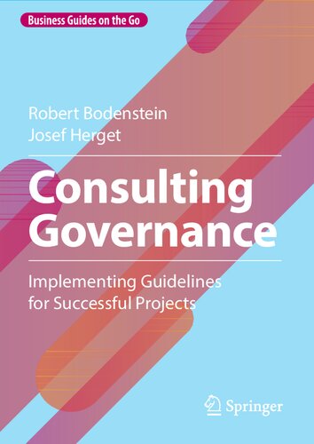 Consulting Governance: Implementing Guidelines for Successful Projects (Business Guides on the Go)