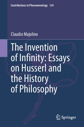 The Invention of Infinity: Essays on Husserl and the History of Philosophy