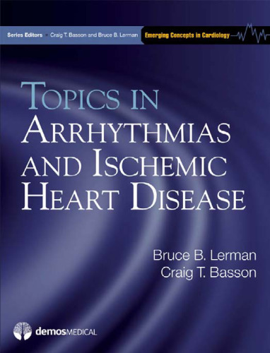 Topics in Arrhythmias and Ischemic Heart Disease: (Emerging Concepts in Cardiology Series)