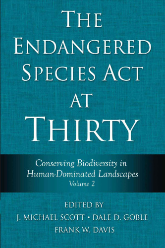 The Endangered Species Act at Thirty: Vol. 2: Conserving Biodiversity in Human-Dominated Landscapes