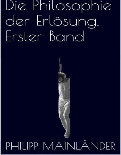 The Philosophy of Redemption (Die Philosophie der Erlösung)