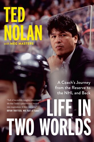 Life in Two Worlds: A Coach's Journey from the Reserve to the NHL and Back